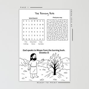 May include: Black and white printable activity sheet titled "The Burning Bush." Features a word search, a maze, and an illustration of Moses with the burning bush. Includes the text "God speaks to Moses from the burning bush. (Exodus 3)."