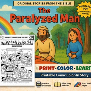 May include: A colorful illustration of "The Paralyzed Man" from "Original Stories From The Bible." The image features cartoon characters, a rainbow, and the text "Print, Color, Learn." Includes a printable PDF for Sunday School activity.