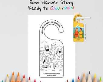 May include: A black and white door hanger with the text "The Good Samaritan (Luke 10) Door Hanger Story Ready to colour/Paint". The door hanger features an illustration of a Samaritan helping a man, with the text "Love others with compassion" and "A Samaritan lovingly helps a man in need."