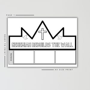 May include: Black and white printable activity sheet with the text "NEHEMIAH REBUILDS THE WALL". The design includes a crown, cross, and doves. The sheet is labeled "PAGE 1" and "A4 SIZE PRINT". There are three blank boxes.