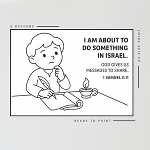 May include: Black and white illustration of a child writing at a desk, with a cup and flame. Text reads "I AM ABOUT TO DO SOMETHING IN ISRAEL. GOD GIVES US MESSAGES TO SHARE. 1 SAMUEL 3:11." The words "6 DESIGNS" and "READY TO PRINT" are also visible.