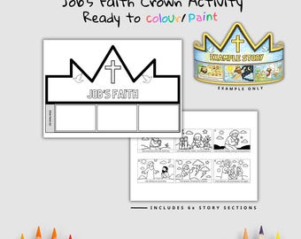 May include: A black and white "Job's Faith Crown Activity" printable. The crown has a cross and the words "Job's Faith". Includes 6 story sections and an example crown. Ready to color or paint.