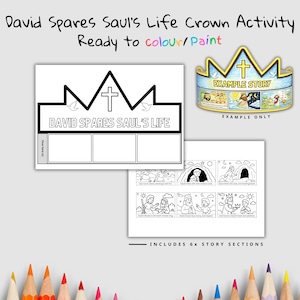 May include: A black and white activity sheet with the text "David Spares Saul's Life" and a crown design. Includes 6 story sections and an example crown. Ready to color or paint.
