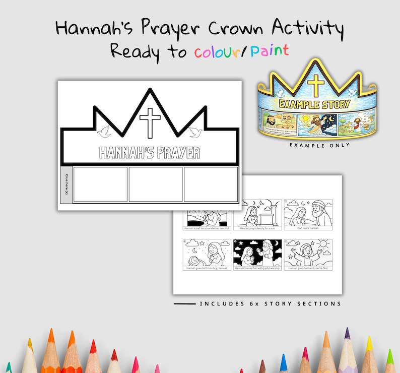 May include: A printable "Hannah's Prayer Crown Activity" set. The set includes a crown template with the text "Hannah's Prayer" and space for coloring, plus 6 story sections. An example crown is shown with illustrations.