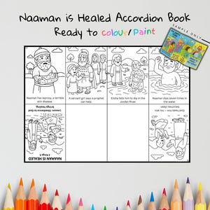 May include: Black and white accordion book with illustrations and text about Naaman's healing. The text reads "Naaman is Healed Accordion Book Ready to colour/Paint". Includes a sample book with colourful illustrations.