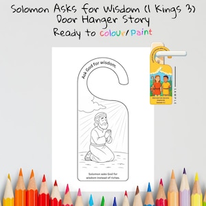 May include: A door hanger story featuring a black and white illustration of Solomon praying, with the text "Solomon Asks for Wisdom (1 Kings 3)". The door hanger is ready to color or paint. Includes the text "Ask God for wisdom."
