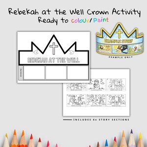 Puede incluir: Actividad de corona imprimible en blanco y negro con el texto "Rebekah at the Well" y una cruz. Incluye seis secciones de historia y el texto "Ready to colour/Paint". Se muestra un ejemplo de corona.
