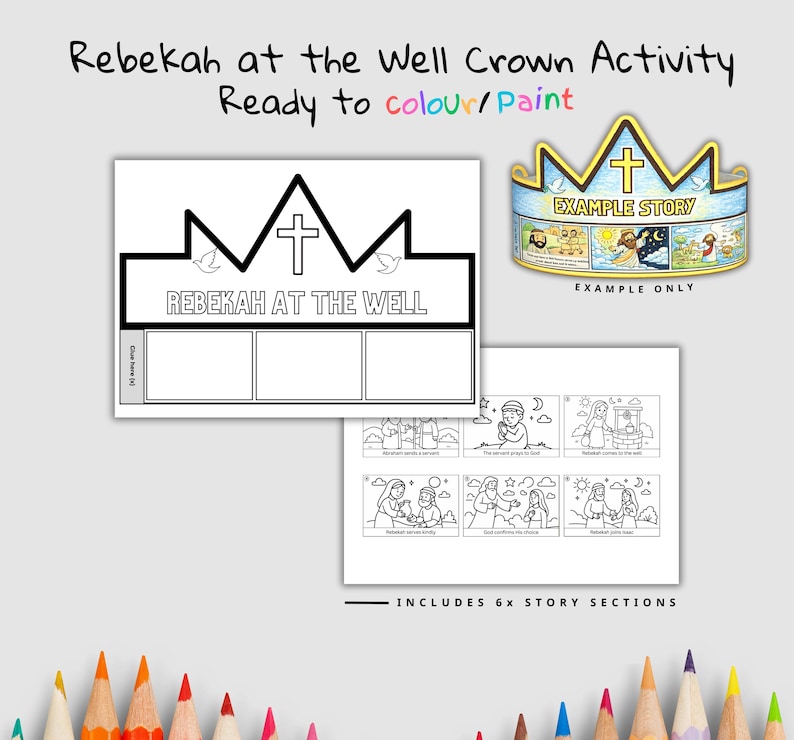 Puede incluir: Actividad de corona imprimible en blanco y negro con el texto "Rebekah at the Well" y una cruz. Incluye seis secciones de historia y el texto "Ready to colour/Paint". Se muestra un ejemplo de corona.