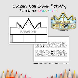 Op de afbeelding: Een zwart-wit printbare kroonactiviteit met de tekst "Isaiah's Call" en een kruis. Bevat 6 verhaalsecties. De kroon is klaar om te kleuren of te schilderen. Een voorbeeldkroon is afgebeeld met illustraties en de tekst "Example Story".