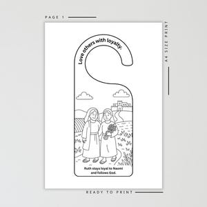 May include: Black and white door hanger with a drawing of two women in a field, with text that reads "Love others with loyalty" and "Ruth stays loyal to Naomi and follows God."