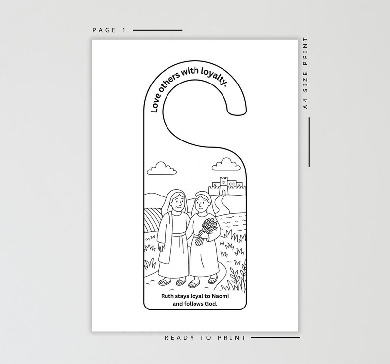 May include: Black and white door hanger with a drawing of two women in a field, with text that reads "Love others with loyalty" and "Ruth stays loyal to Naomi and follows God."
