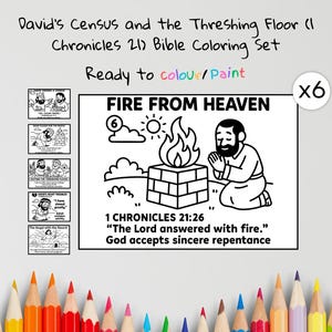 May include: Black and white Bible coloring set featuring illustrations from 1 Chronicles 21. The main image shows a man praying before a fire, with text reading "Fire From Heaven." Includes six coloring pages, ready to color or paint.