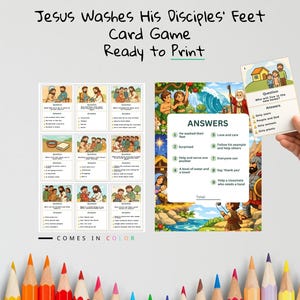 May include: A card game titled "Jesus Washes His Disciples' Feet" with the text "Ready to Print" and "Comes in Color." The game includes illustrated cards with questions and answers, featuring biblical scenes and characters. A hand holds a card with a question.