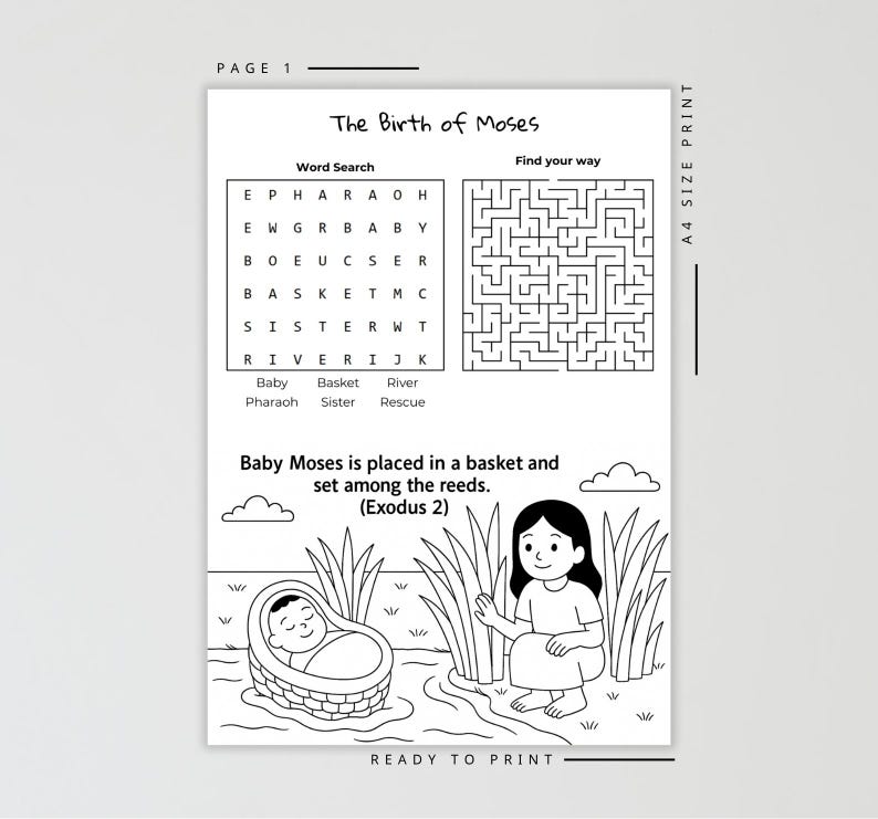 May include: Black and white printable activity sheet titled "The Birth of Moses." Includes a word search, a maze, and an illustration of baby Moses in a basket among reeds, with a woman nearby. The text "READY TO PRINT" is at the bottom.