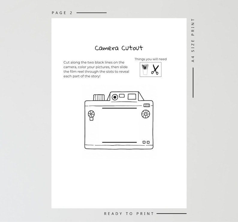 May include: A black and white line drawing of a camera cutout on a white page. The text "Camera Cutout" is above the camera illustration. Instructions are provided to cut along lines, color pictures, and slide a film reel through slots. The page is labeled "Page 2" and "A4 Size Print."