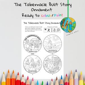 May include: A white paper ornament with the text "The Tabernacle Built Story Ornament" and instructions to colour, cut, and assemble. The ornament features illustrations from Exodus 35-40 and includes a sample of the finished product.