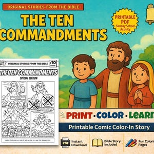 May include: A colorful illustration of "The Ten Commandments" with the text "Original Stories From The Bible." The image includes a comic book style page, a family of three, and the words "Print, Color, Learn." It is a printable PDF for Sunday School activity.
