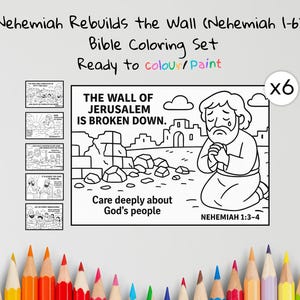 May include: A Bible coloring set titled "Nehemiah Rebuilds the Wall." The set includes six coloring pages with illustrations and text. The main image shows a man kneeling, with the text "The Wall of Jerusalem is Broken Down."