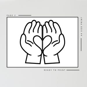 May include: Black and white line art illustration of two hands cupped together, forming a heart shape in the center. The words "PAGE 2", "A4 SIZE PRINT", and "READY TO PRINT" are also included.