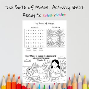 May include: Black and white activity sheet titled "The Birth of Moses" with a word search, maze, and illustration of Moses in a basket. The text "Ready to colour/paint" is above the activity sheet.