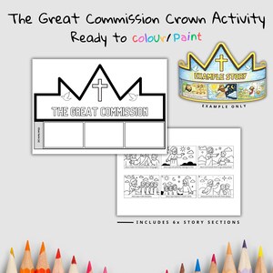 May include: A black and white printable crown activity with the text "The Great Commission" and a cross design. Includes 6 story sections and an example crown with illustrations.