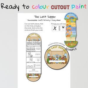 May include: A downloadable craft activity of "The Last Supper." The image shows instructions, a story wheel, and a circular example. The text reads "Ready to colour CUTOUT Paint." The example is a colourful illustration of the Last Supper.