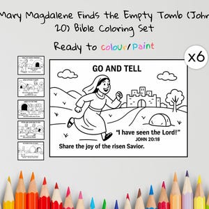 May include: A black and white Bible coloring set titled "Mary Magdalene Finds the Empty Tomb." The set includes a main coloring page with the text "Go and Tell" and a quote from John 20:18. Additional smaller panels are included.