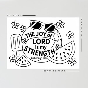 May include: Black and white printable art with the text "THE JOY of LORD is my STRENGTH" and the Bible verse Nehemiah 8:10. The design includes sunglasses, a beach ball, watermelon, popsicle, and flowers. Ready to print.