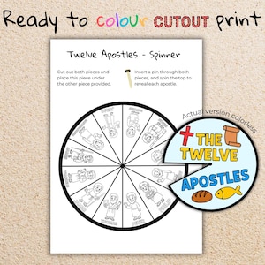May include: A black and white printable spinner featuring the twelve apostles. The design includes a circular wheel with illustrations of each apostle, instructions, and the text "Ready to colour CUTOUT print". A separate graphic reads "The Twelve Apostles".