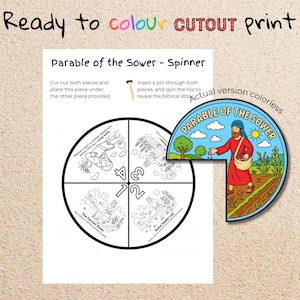 May include: A black and white coloring page with the text "Parable of the Sower - Spinner". The image includes a spinner with four sections and a colourful cutout of a man sowing seeds. The text "Ready to colour CUTOUT print" is at the top.