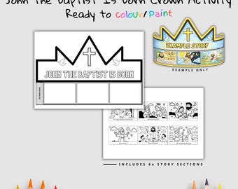 May include: A black and white crown activity sheet with the text "John the Baptist Is Born" and a crown example. Includes 6 story sections. Ready to color or paint.