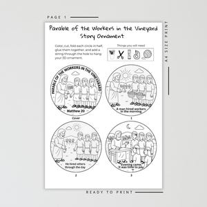 May include: A black and white printable page with the text "Parable of the Workers in the Vineyard Story Ornament." The page includes four circular illustrations depicting scenes from the parable, along with instructions and required materials.