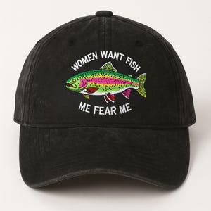 Women Want Fish Me Fear Me Embroidered Meme Hat Funny Oddly Specific Fishing Cap, Classic Unstructured Baseball Hat for Meme Lovers
