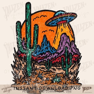 May include: A colorful graphic design featuring a desert landscape with cacti, mountains, and a setting sun. An alien spaceship emits a beam of light. The text "INSTANT DOWNLOAD PNG" and "PERSONAL AND COMMERCIAL USE" are included.