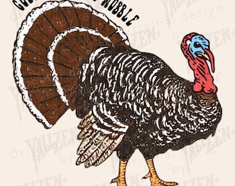 May include: A vintage-style illustration of a turkey with brown, black, and white feathers, a red wattle, and a blue head. The text "GOBBLE TILL YOU WOBBLE" arches above the turkey. Below, the text reads "INSTANT DOWNLOAD PNG" and "PERSONAL AND COMMERCIAL USE".