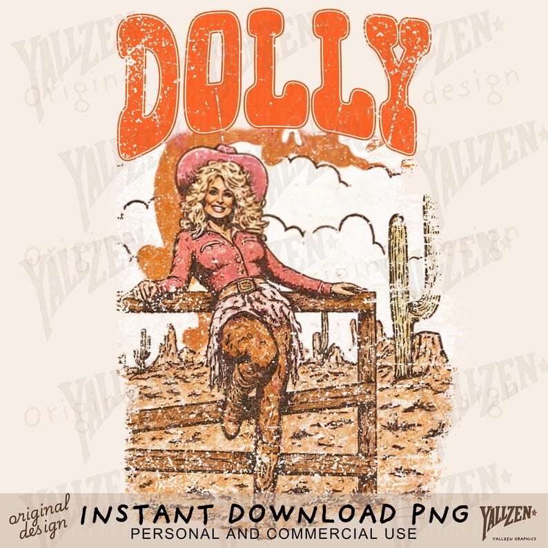May include: A vintage-style graphic featuring the name "DOLLY" in orange, above an illustration of a woman in a pink outfit and cowboy boots, leaning on a wooden fence. The background depicts a desert landscape with cacti.
