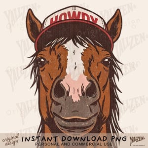 May include: A digital illustration of a horse wearing a baseball cap with the word "HOWDY" on it. The horse has a brown coat, a white blaze, and a pink muzzle. The image includes the text "INSTANT DOWNLOAD PNG" and "PERSONAL AND COMMERCIAL USE".