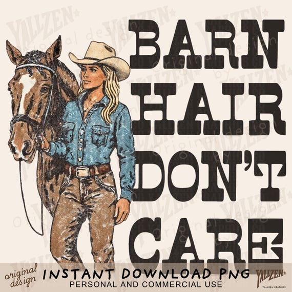 Barn Hair Don’t Care PNG, Cowgirl with Horse Clipart, Western Barn Life Sublimation, Rustic Rodeo Shirt Design Digital Download