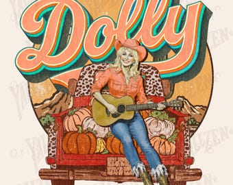 May include: A retro-style graphic featuring the name "Dolly" in orange and teal. The image includes a woman in a cowboy hat playing a guitar in the back of a red truck filled with pumpkins. The text "INSTANT DOWNLOAD PNG" is also present.