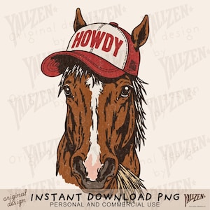 May include: A digital illustration of a horse wearing a red and white baseball cap with the word "HOWDY" on it. The horse is brown and white with a light beige background. The image includes the text "INSTANT DOWNLOAD PNG" and "PERSONAL AND COMMERCIAL USE".