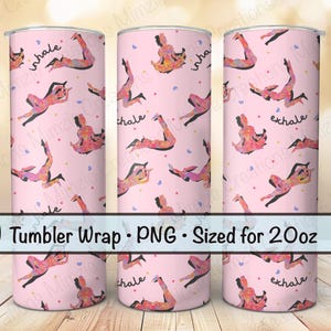 May include: Pink tumbler wrap with watercolor yoga poses and the words "inhale" and "exhale." The design includes colorful dots and hearts. The tumbler wrap is sized for a 20oz tumbler and is 11.28" x 10".