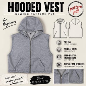May include: A grey hooded vest sewing pattern PDF for beginners. The image displays a finished grey zip-up vest with a hood and front pockets, alongside technical line drawings, text labels, and smaller detail shots of the zipper and pocket.