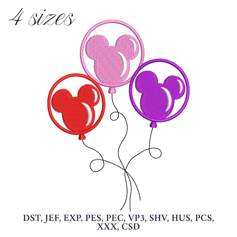 May include: Three embroidered balloons in red, pink, and purple, each with a Mickey Mouse head design. The balloons are connected by black strings. The text "4 sizes" is at the top. Embroidery file formats are listed below.