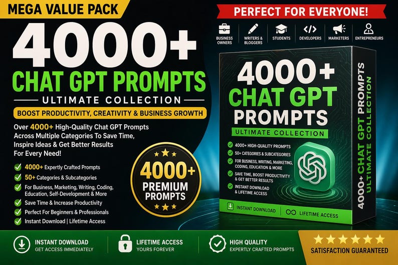 May include: A promotional image for a digital product, featuring a black box with the text "4000+ Chat GPT Prompts Ultimate Collection." The design includes green and white text, a graphic of a chat bubble, and the words "Instant Download" and "Lifetime Access."