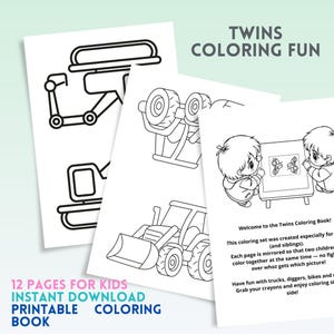 May include: A stack of white printable coloring pages for kids. The pages feature line drawings of construction vehicles and cartoon twins. Text on the pages reads "TWINS COLORING FUN" and "12 PAGES FOR KIDS INSTANT DOWNLOAD PRINTABLE COLORING BOOK."