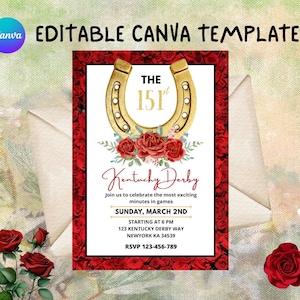 May include: A red and gold invitation with a horseshoe and floral design. The text reads "The 151st Kentucky Derby. Join us to celebrate the most exciting minutes in games. Sunday, March 2nd. Starting at 6 PM. 123 Kentucky Derby Way, New York, KA 34539. RSVP 123-456-789."