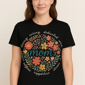 Floral Mom T-Shirt | Mother&#39;s Day Gift for Mom | Cute Flower Design Tee | Mom Shirt for Women | Gift for Her | Mama Tee