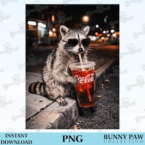 May include: A raccoon wearing sunglasses is holding a Coca-Cola drink with a straw. The raccoon is sitting on a curb at night. The image has the text "Bunny Paw Collection" and "Instant Download PNG".