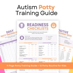 May include: An 11-page Autism Potty Training Guide featuring Readiness Checklists, Daily Potty Tracking charts, and Positive Reinforcement Ideas. The documents include sections for physical, cognitive, emotional, and behavioral readiness with checkboxes.