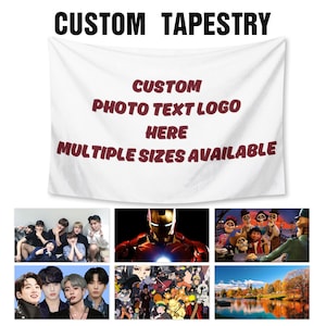 May include: White custom tapestry with the text "CUSTOM TAPESTRY" at the top. The tapestry has the text "CUSTOM PHOTO TEXT LOGO HERE MULTIPLE SIZES AVAILABLE" in the center. Below are images of a band, Iron Man, a movie scene, and a landscape.